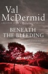 Beneath the Bleeding - Val McDermid - 9780007344697