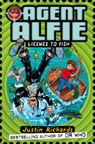Licence to Fish (Agent Alfie, Book 3) - Justin Richards - 9780007347360