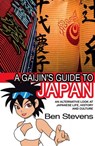 A Gaijin's Guide to Japan - Ben Stevens - 9780007347421