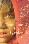 Someone Else’s Garden - Dipika Rai - 9780007355105