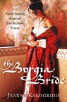 The Borgia Bride - Jeanne Kalogridis - 9780007355419
