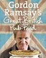 Gordon Ramsay’s Great British Pub Food - Gordon Ramsay ; Mark Sargeant - 9780007359165