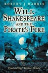 Will Shakespeare and the Pirate’s Fire - Robert J. Harris - 9780007359356