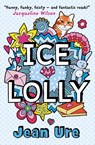 Ice Lolly - Jean Ure - 9780007367948