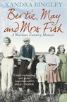 Bertie, May and Mrs Fish - Xandra Bingley - 9780007370917