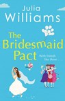 The Bridesmaid Pact - Julia Williams - 9780007371730