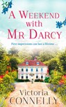 A Weekend with Mr Darcy - Victoria Connelly - 9780007373352