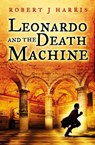Leonardo and the Death Machine - Robert J. Harris - 9780007375318