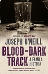 Blood-Dark Track - Joseph O’Neill - 9780007380770