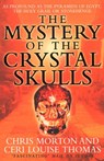 The Mystery of the Crystal Skulls - Ceri Louise Thomas ; Chris Morton - 9780007383689