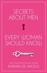 Secrets About Men Every Woman Should Know - Barbara De Angelis - 9780007384730