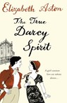 The True Darcy Spirit - Elizabeth Aston - 9780007385805