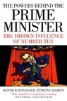 The Powers Behind the Prime Minister - Dennis Kavanagh ; Anthony Seldon - 9780007392636