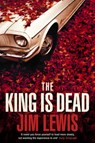 The King is Dead - Jim Lewis - 9780007393008