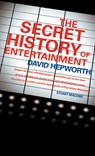 The Secret History of Entertainment - David Hepworth - 9780007396122