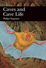 Caves and Cave Life (Collins New Naturalist Library, Book 79) - Philip Chapman - 9780007403974
