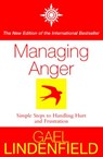 Managing Anger: Simple Steps to Dealing with Frustration and Threat - Gael Lindenfield - 9780007404513