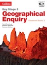 Geographical Enquiry Student Book 3 - David Weatherly ; Nicholas Sheehan ; Rebecca Kitchen - 9780007411184