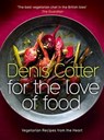 For The Love of Food - Denis Cotter - 9780007413287