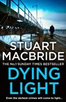 Dying Light - Stuart MacBride - 9780007419456