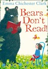 Bears Don’t Read! - Emma Chichester Clark - 9780007425198