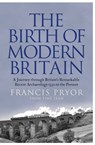 The Birth of Modern Britain - Francis Pryor - 9780007432455