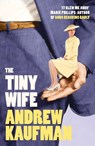 The Tiny Wife - Andrew Kaufman - 9780007439225