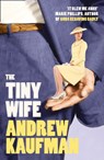 The Tiny Wife - Andrew Kaufman - 9780007439232
