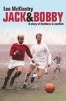 Jack and Bobby: A story of brothers in conflict - Leo McKinstry - 9780007440207
