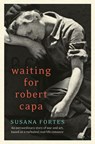 Waiting for Robert Capa - Susana Fortes - 9780007445547