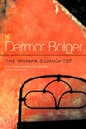 The Woman’s Daughter - Dermot Bolger - 9780007447305