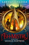 Ash Mistry and the Savage Fortress - Sarwat Chadda - 9780007447336