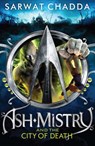 Ash Mistry and the City of Death - Sarwat Chadda - 9780007447367