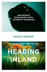 Heading Inland - Nicola Barker - 9780007455775