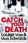 Catch Your Death - Mark Edwards ; Louise Voss - 9780007458820