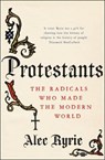 Protestants - Professor Alec Ryrie - 9780007465033