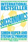 Soccernomics (World Cup Edition): Why France and Germany Win, Why England Is Starting to and Why The Rest of the World Loses - Simon Kuper ; Stefan Szymanski - 9780007466887