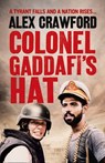 Colonel Gaddafi’s Hat - Alex Crawford - 9780007467334