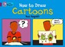 How to Draw Cartoons - Ros Asquith - 9780007470686