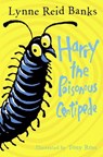 Harry the Poisonous Centipede - Lynne Reid Banks - 9780007476770