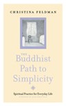 The Buddhist Path to Simplicity: Spiritual Practice in Everyday Life - Christina Feldman - 9780007483334