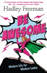 Be Awesome - Hadley Freeman - 9780007485710