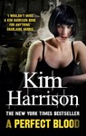 A Perfect Blood - Kim Harrison - 9780007497881
