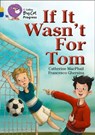If It Wasn’t For Tom - Catherine MacPhail - 9780007498628