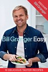 Discover Bill Granger: 10 Delicious, Taster Recipes from ‘Easy’ - Bill Granger - 9780007510603