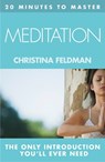 20 MINUTES TO MASTER … MEDITATION - Christina Feldman - 9780007513253
