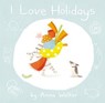 I Love Holidays (Read Aloud) - Anna Walker - 9780007520497