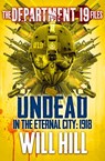 The Department 19 Files: Undead in the Eternal City: 1918 (Department 19) - Will Hill - 9780007522231