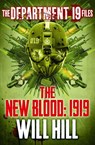 The Department 19 Files: The New Blood: 1919 - Will Hill - 9780007522255