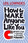 How to Be a People Magnet: Proven Ways to Polish Your People Skills - Leil Lowndes - 9780007524129